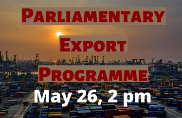 Parliamentary Export Programme, May 26, 2 pm